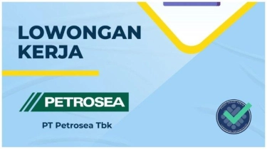 Lowongan Kerja PT Petrosea Dibuka 4 Posisi, Pendaftaran Ditutup pada 21 Januari 2024