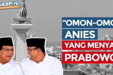 GASPOL! Hari Ini: ''Omon-omon'' Anies yang Menyakiti Prabowo