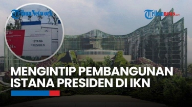 VIDEO Mengintip Pembangunan Istana Presiden di Ibu Kota Nusantara