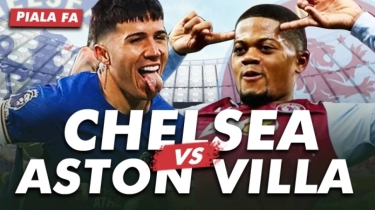 Prediksi Chelsea vs Aston Villa di Piala FA: Preview, Skor, Link Live Streaming