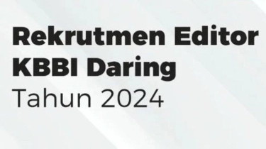 Badan Bahasa Buka Rekrutmen Editor KBBI Daring 2024, Ini Syarat dan Link Daftarnya