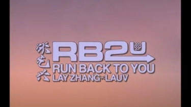 Lirik Lagu dan Terjemahan Run Back To You - LAY feat Lauv: All I Do Is Run Back To You
