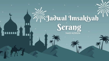 Jadwal Imsakiyah Ramadhan 2024 Kemenag di Serang, Selama Satu Bulan Mulai 1 Ramadhan 1445 H