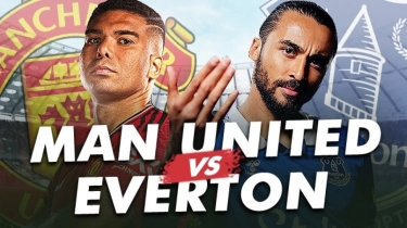 Prediksi Manchester United vs Everton di Liga Inggris: Preview, Skor dan Link Live Streaming