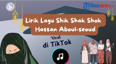 Lirik Lagu Shik Shak Shok Viral di TikTok, Tulisan Arab, Latin dan Artinya dalam Bahasa Indonesia