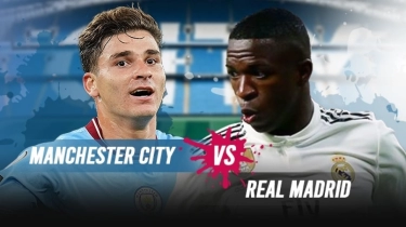Prediksi Manchester City vs Real Madrid di Liga Champions: Preview, Head to Head, Skor hingga Live Streaming
