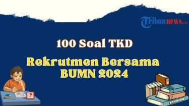 100 Contoh Soal TKD Rekrutmen Bersama BUMN 2024 dan Kunci Jawaban