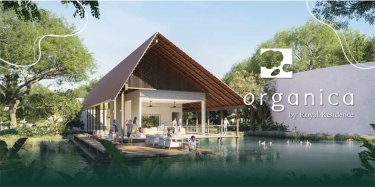 Kawasan Resor di Tengah Kota Organica, Produk Terbaru Persembahan dari Royal Residence