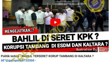 Cek Fakta: Bahlil Lahadalia Terseret Kasus Korupsi Tambang di Kaltara, Benarkah?