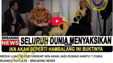 CEK FAKTA: Media Asing Sebut IKN akan Berakhir Seperti Hambalang?