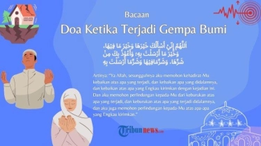 Bacaan Doa ketika Terjadi Gempa Bumi Lengkap dalam Arab, Latin dan Artinya