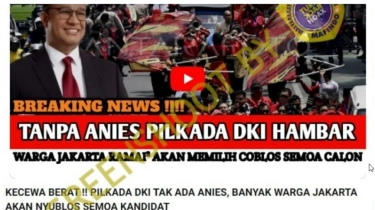 Cek Fakta: Tanpa Anies di Pilkada DKI, Warga Jakarta Akan Coblos Semua Kandidat