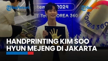 VIDEO Kala Kim Soo Hyun Berkunjung ke Indonesia, Handprintingnya Kini Mejeng di Korea 360 Jakarta