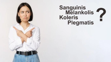 4 Tipe Kepribadian, Kamu Tipe Melankolis, Sanguinis, Koleris, atau Plegmatis? Ini Ciri-cirinya