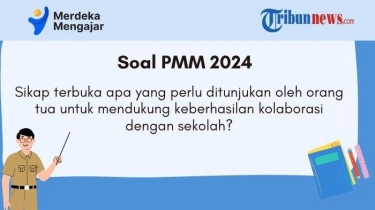 PMM, Sikap Terbuka Apa yang Perlu Ditunjukan oleh Orang Tua untuk Mendukung Keberhasilan Kolaborasi?