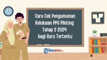 Cara Cek Pengumuman Kelulusan PPG Piloting Tahap 2 2024 bagi Guru Tertentu