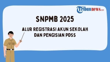 Dibuka Besok, Begini Alur Registrasi Akun SNPMB Sekolah dan Pengisian PDSS