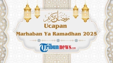 50 Ucapan Marhaban Ya Ramadhan 2025 dalam Bahasa Indonesia, Arab dan Inggris