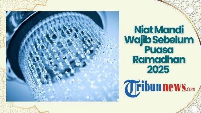 Niat Mandi Wajib Sebelum Puasa Ramadhan 2025 dan Tata Cara Urutannya