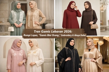 Tren Gamis Lebaran 2026: Rompi Lepas, Gamis Bini Orang, dan Abaya Dubai